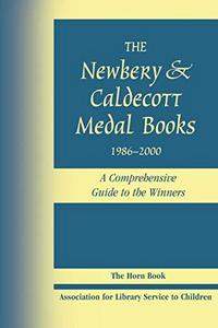The Newbery & Caldecott medal books, 1986-2000 : a comprehensive guide to the winners