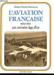 L'Aviation française : 1890-1919