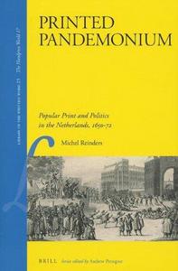 Printed pandemonium : popular print and politics in the Netherlands, 1650-72