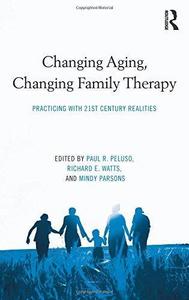 Changing aging, changing family therapy