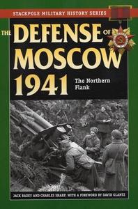 The defense of Moscow 1941 : the northern flank