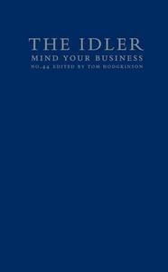 The Idler 44: Mind Your Business : Small Enterprise as Liberating Strategy