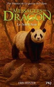 Les Messagers du Dragon, Cycle 1 : Le Soleil Noir - Tome 4 (4)