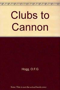 Clubs to cannon