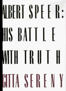 Albert Speer : his battle with truth
