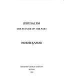 Jerusalem : The Future of the Past