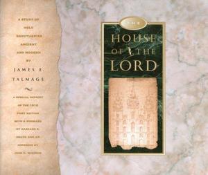 The House of the Lord : A Study of Holy Sanctuaries Ancient and Modern