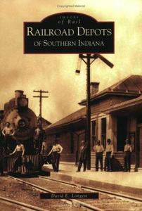 Railroad depots of southern Indiana