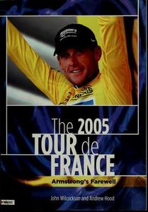 The 2005 Tour de France : Armstrong's farewell
