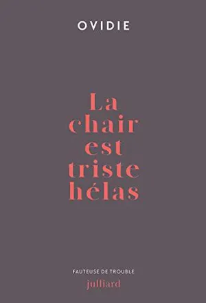 La chair est triste hélas