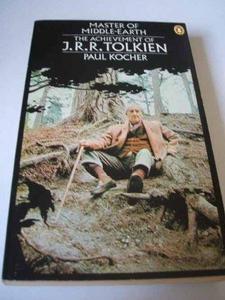 Master of Middle-Earth : The Achievement of J.R.R. Tolkien in Fiction