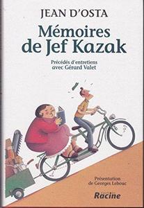 Mémoires de Jef Kazak : précédé d'entretiens avec Gérard Valet