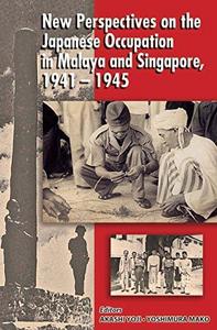 British Malaya And Singapore During the Japanese Occupation
