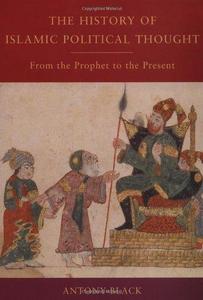 The History of Islamic Political Thought: From the Prophet to the Present