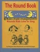 The Round Book: Rounds Kids Love to Sing