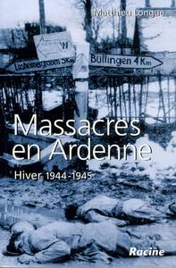 Massacres en Ardenne : hiver 1944-1945
