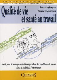 Qualité de vie et santé au travail - Guide pour le management et la négociation des conditions de travail dans la société de l'information