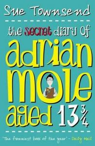 The Secret Diary of Adrian Mole Aged Thirteen and Three Quarters