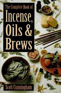 The complete book of incense, oils & brews
