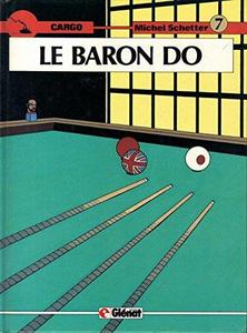 Cargo. 7: Le Baron Do