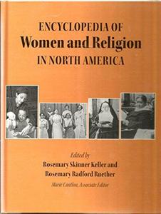 The Encyclopedia of Women and Religion in North America, Volume 2