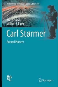 Carl Størmer : auroral pioneer