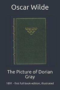 The Picture of Dorian Gray: 1891 - first full book edition, illustrated