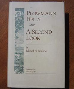 Plowman's folly ; and, A second look