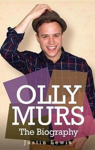 Olly Murs - The Biography.
