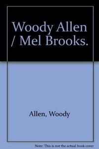 Woody Allen, Mel Brooks