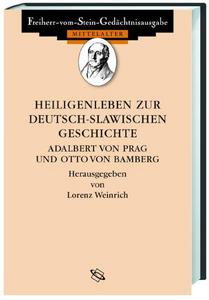 Heiligenleben zur deutsch-slawischen Geschichte: Adalbert von Prag und Otto von Bamberg