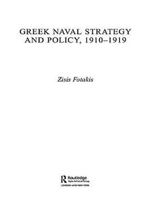 Greek Naval Strategy and Policy, 1910-1919