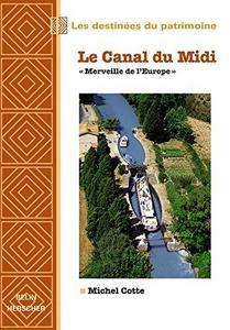 Le canal du Midi : "merveille de l'Europe