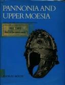 Pannonia and Upper Moesia : History of the Middle Danube Provinces of the Roman Empire