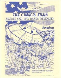 The Omega Files; Secret Nazi UFO Bases Revealed
