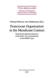Franciscan organisation in the mendicant context