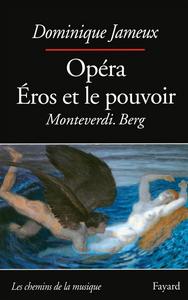 Opéra : Éros et le pouvoir, Monteverdi, Berg