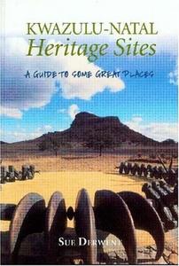 KwaZulu-Natal Heritage Sites: A guide to some great places