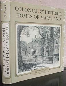 Colonial and historic homes of Maryland