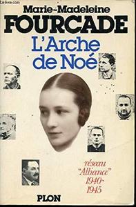 L'Arche de Noé : réseau Alliance, 1940-1945