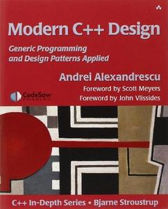 Modern C++ Design : Generic Programming and Design Patterns Applied