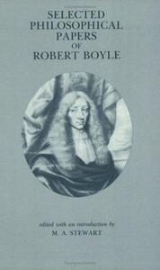 Selected philosophical papers of Robert Boyle