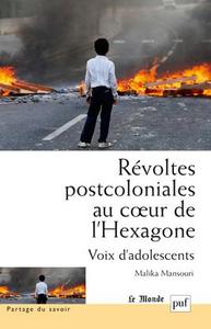 Révoltes postcoloniales au coeur de l'Hexagone