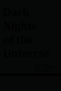 Dark nights of the universe