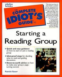 The complete idiot's guide to starting a reading group