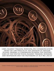 Laws, Against Treason, Sedition, Etc: Communication from the Law Officer of the Division of Insular Affairs, Making a Comparison Between the Existing