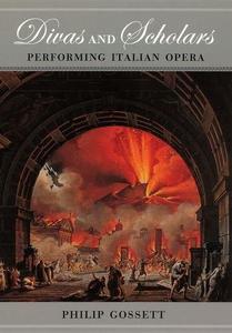 Divas and Scholars: Performing Italian Opera