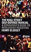 The Wall Street Self-defense Manual: A Consumer's Guide to Intelligent Investing