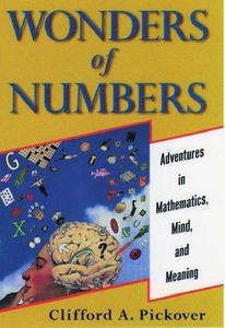 Wonders of Numbers : Adventures in Mathematics, Mind, and Meaning