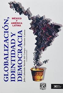 Globalización, identidad y democracia : México y América Latina